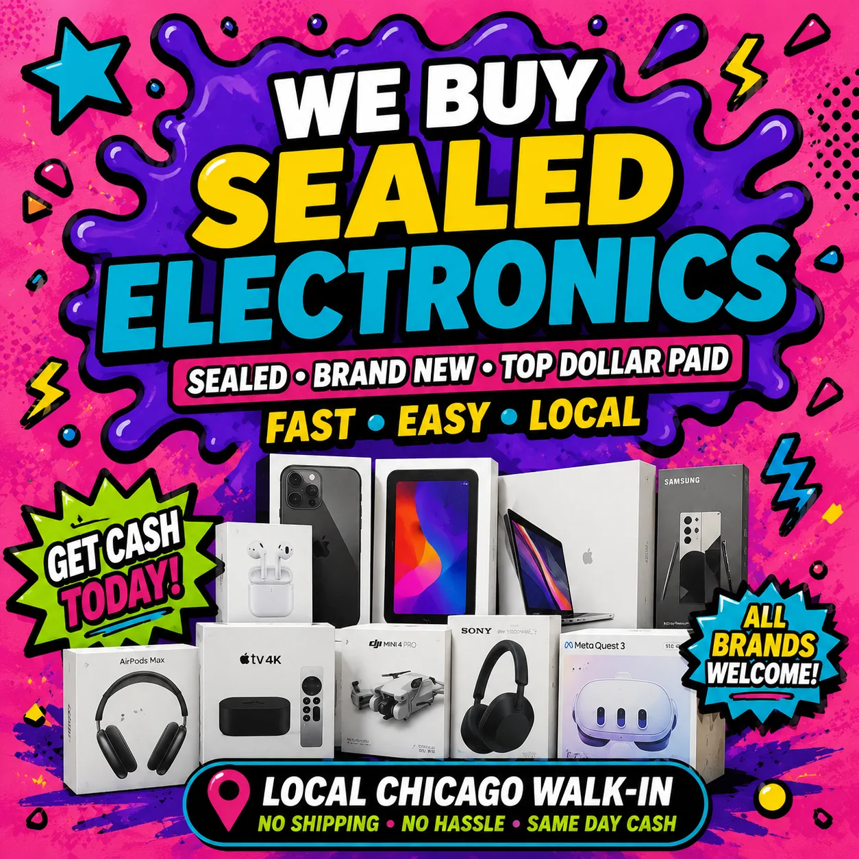 We Buy Sealed Electronics in Chicago – sealed, brand new, top dollar paid, all brands welcome, get cash today, local Chicago walk-in, no shipping no hassle same day cash